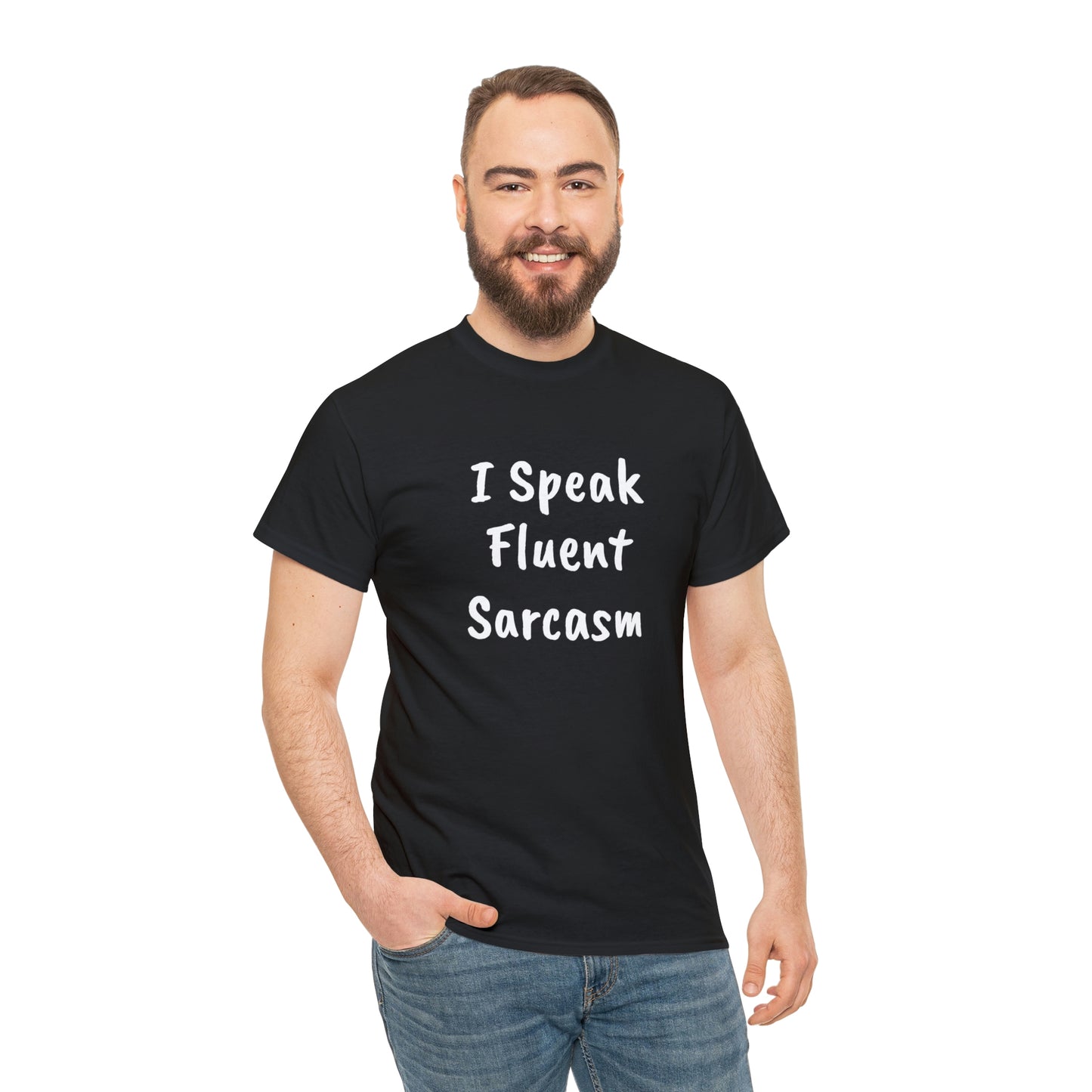 I Speak Fluent Sarcasm