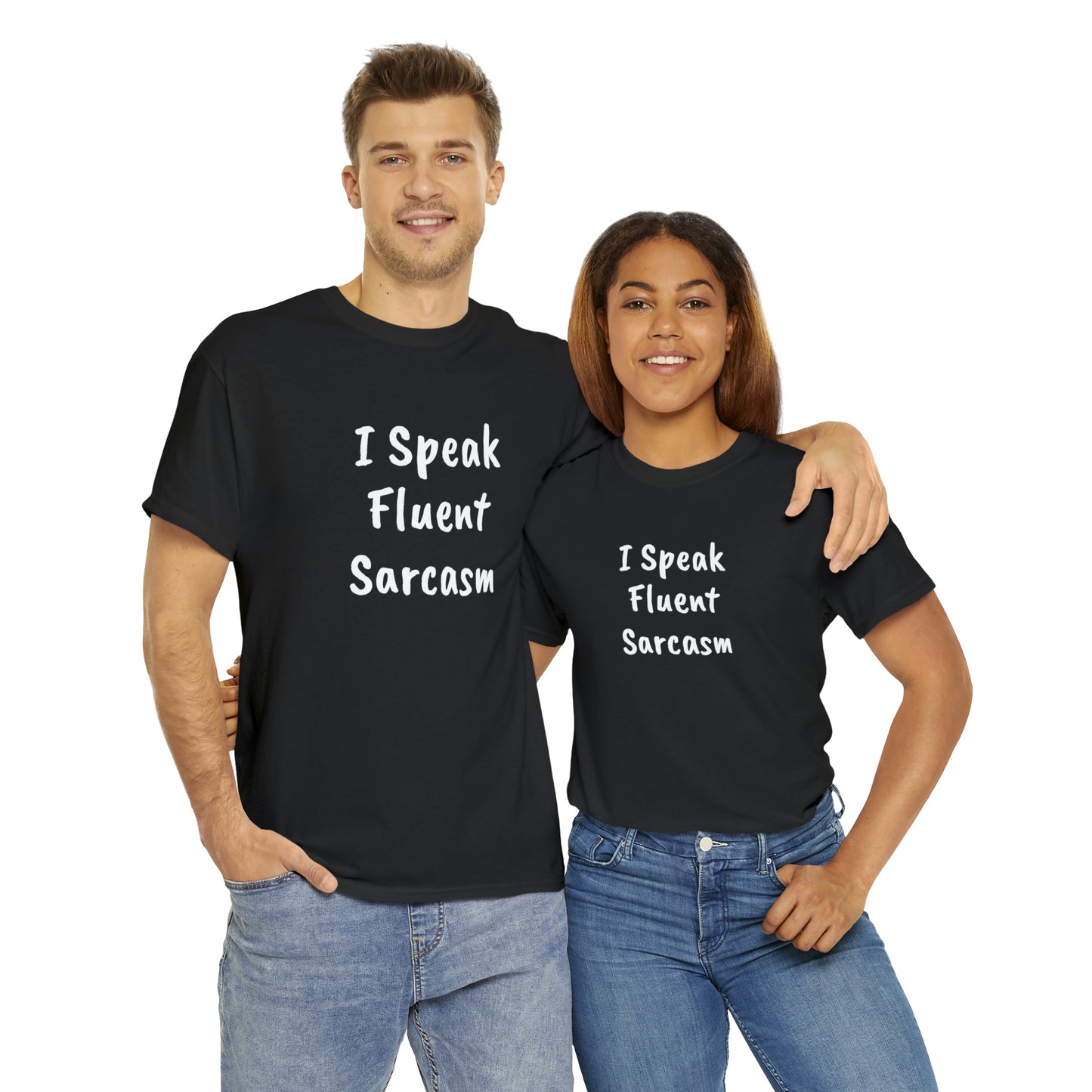 I Speak Fluent Sarcasm