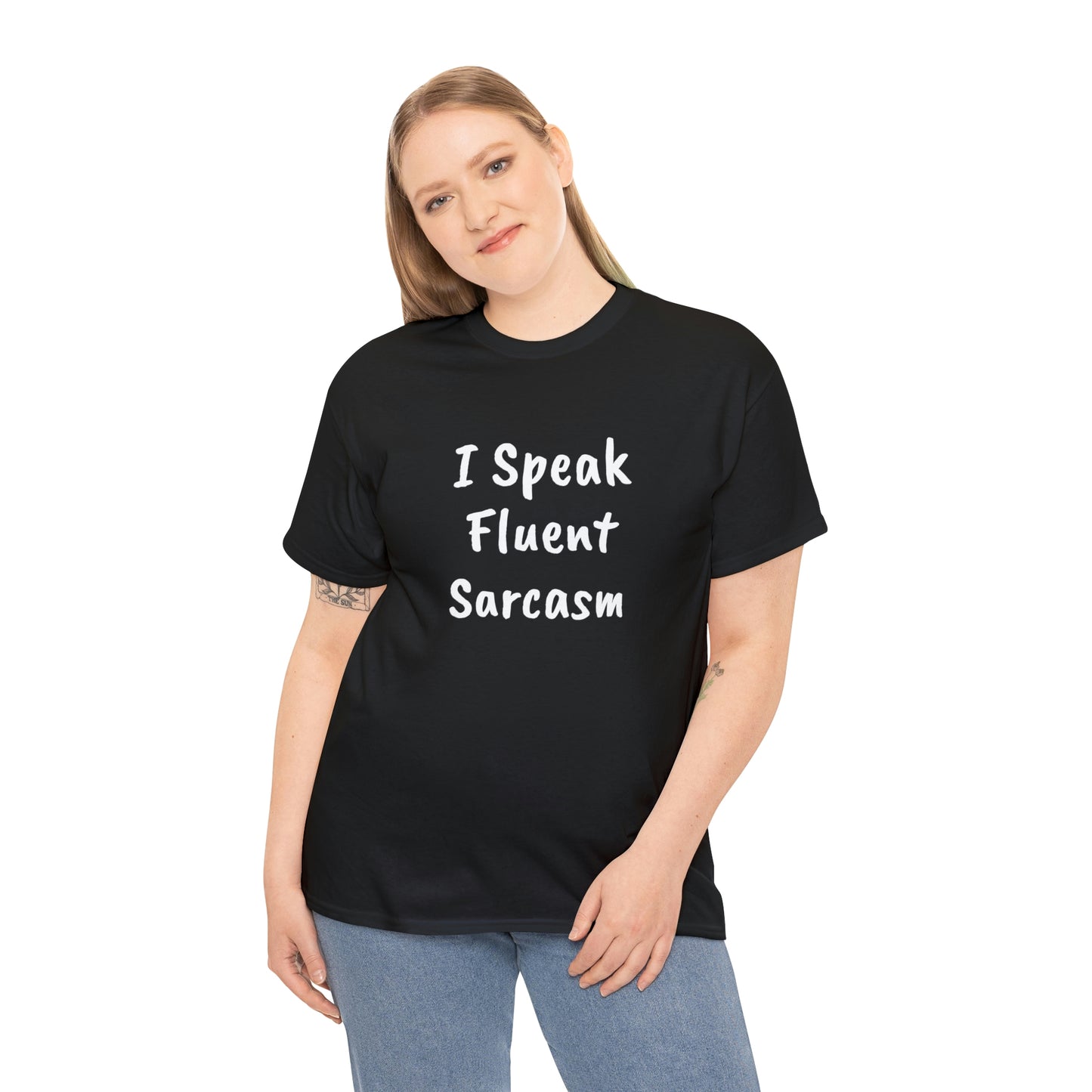 I Speak Fluent Sarcasm