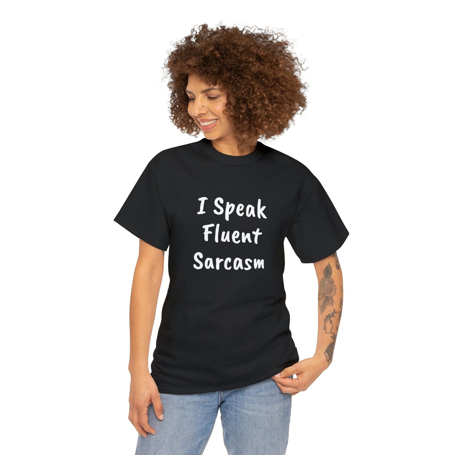 I Speak Fluent Sarcasm
