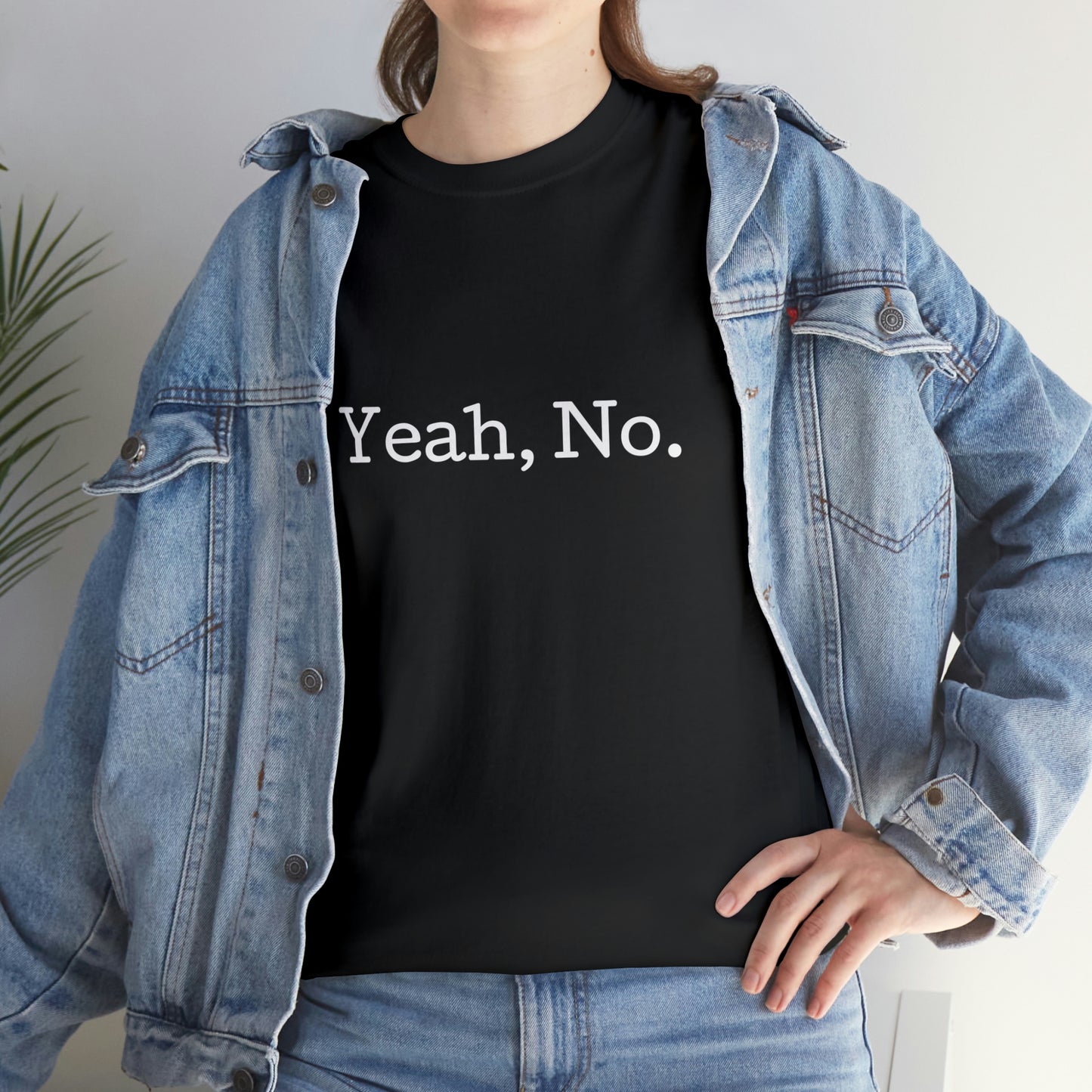 Yeah, No.