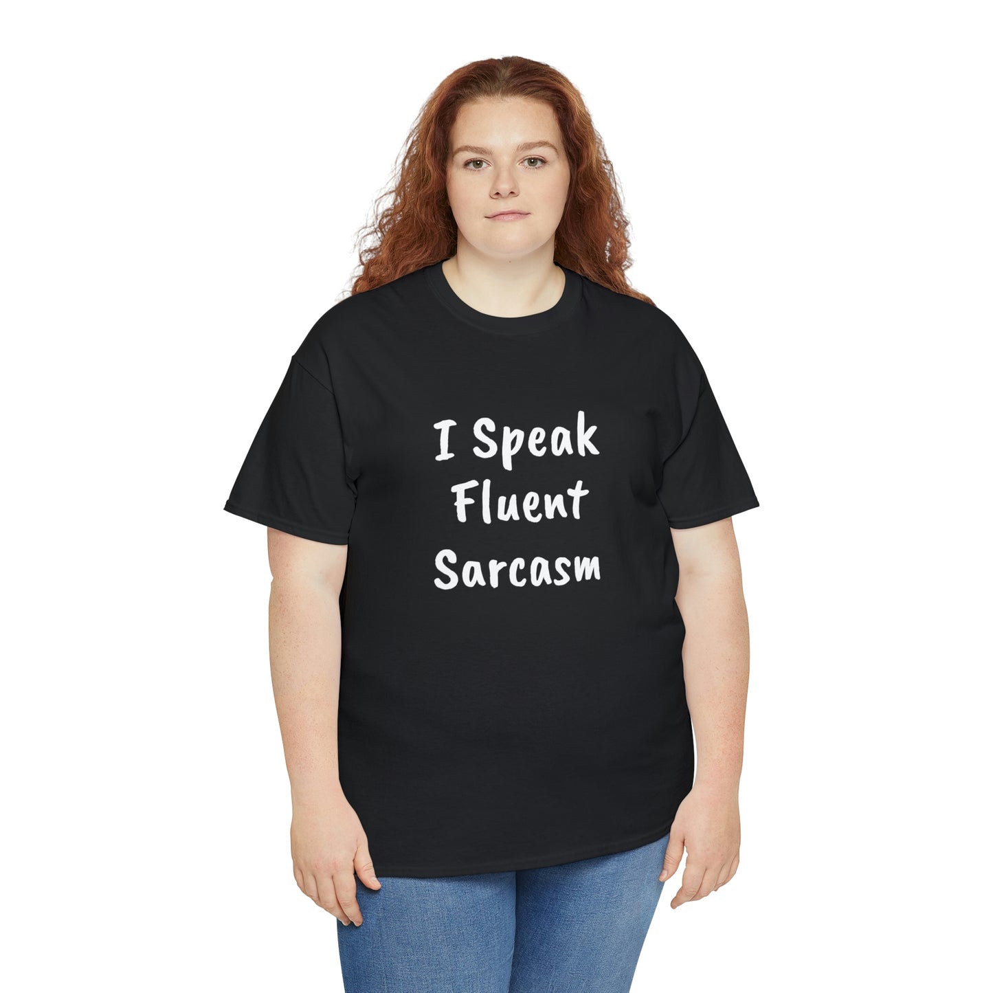 I Speak Fluent Sarcasm